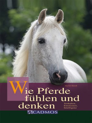 cover image of Wie Pferde fühlen und denken